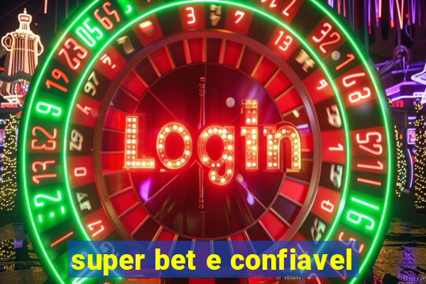 super bet e confiavel